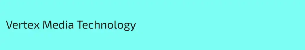 Vertex Media Technology